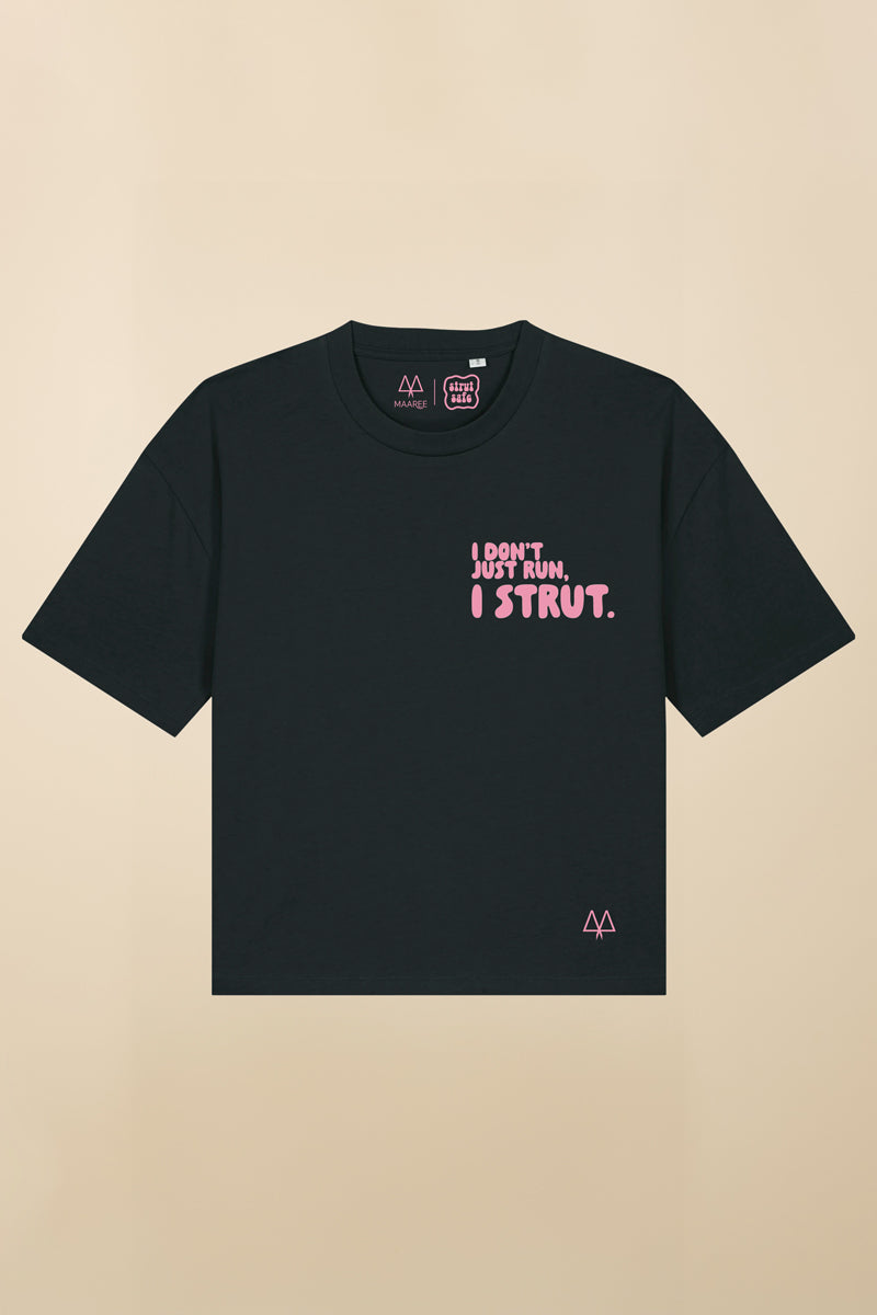 “I don’t just run, I strut.” T-Shirt